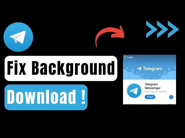 Telegram Background Download Not Working