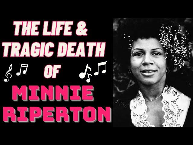 The Life & Tragic Death Of MINNIE RIPERTON