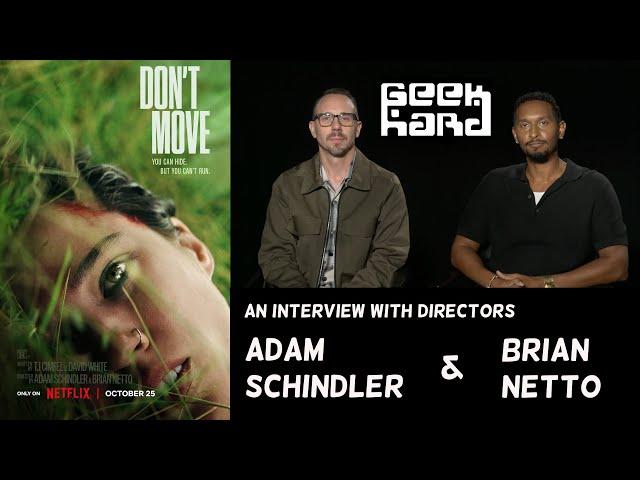 DON'T MOVE - Geek Hard's interview with directors Adam Schindler and Brian Netto