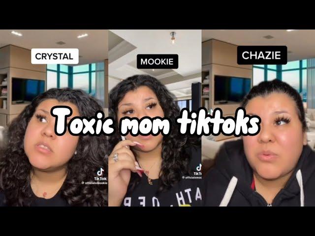 Toxic mom TikToks|credit to: officialxmookie on TikTok|