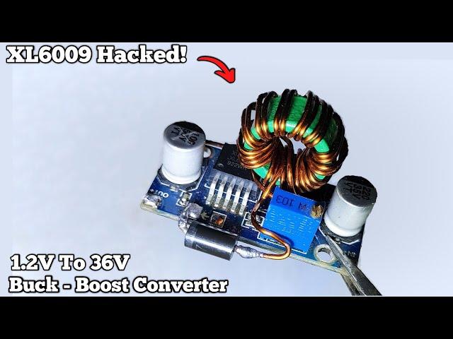 XL6009 Boost Converter Hacked (Buck-Boost) 1V To 36V 