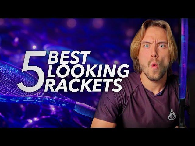 TOP 5 Best Looking Rackets on the Market