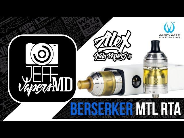 BERSERKER MTL RTA l by Vandy Vape & Alex VapersMD l English Review