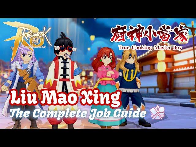 Liu Mao Xing: The COMPLETE Job Guide!! Master the secret cooking techniques~ | Ragnarok M