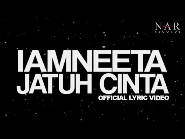 iamNEETA - Jatuh Cinta (Official Lyric Video)