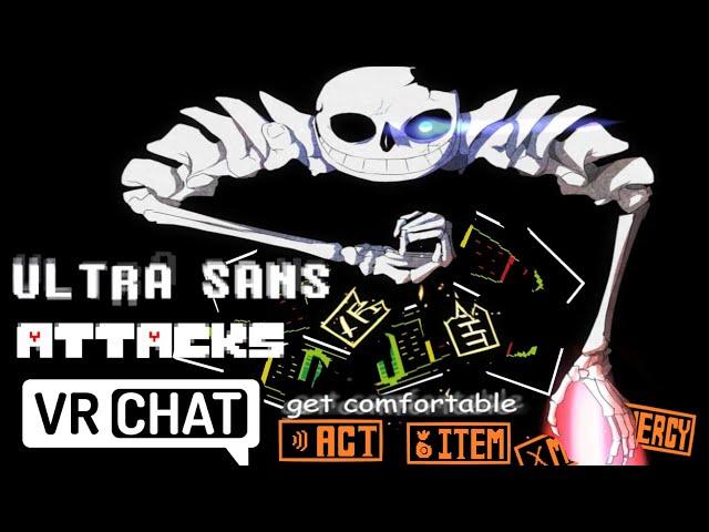 ULTRA SANS ATTACKS VRCHAT!!!!