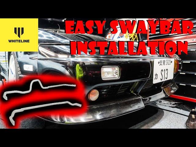 How To Install & Upgrade A Whiteline Sway Bar In A S13 | 180sx, 240sx, SIlvia,