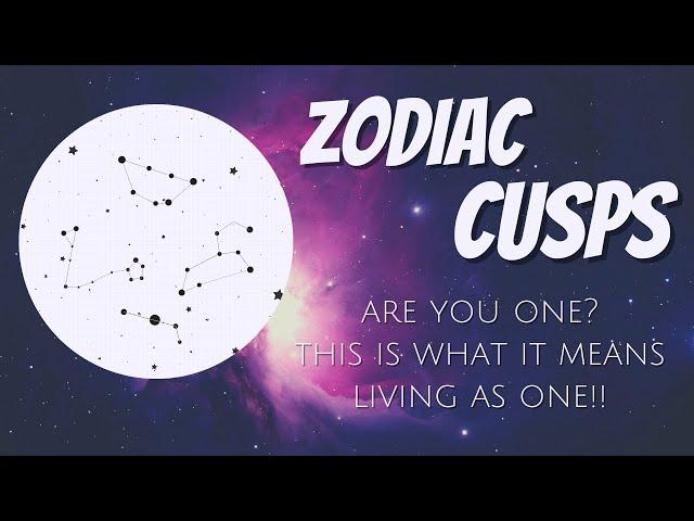 All About ZODIAC CUSPS  Born on a Cusp? This Is What It Means Being One