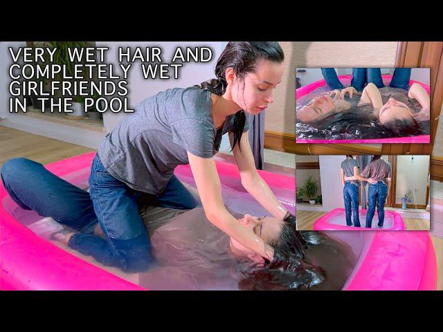 Very wet hair and completely wetlook girlfriends in the pool