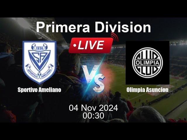  LIVE: Sportivo Ameliano vs Olimpia Asuncion - Football Live Score - Paraguayan Primera Division