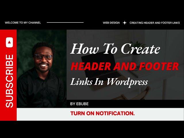 How to Create Header and Footer Links in WordPress | Step-by-Step Guide for Beginners