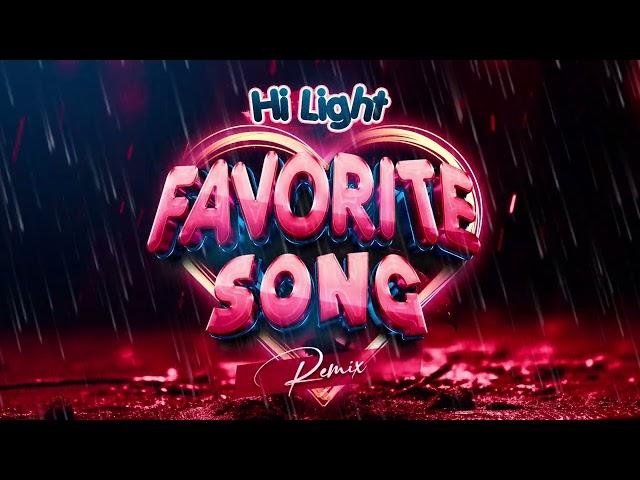 Hi Light - Favorite Song(Remix)