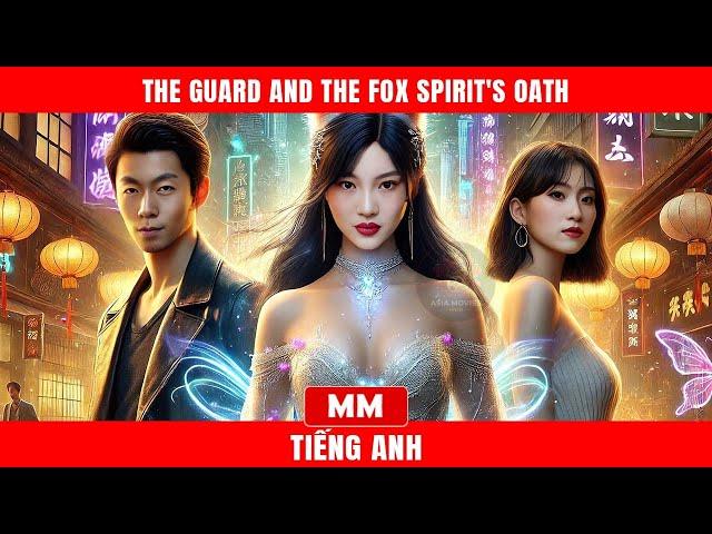 The Guard And The Fox Spirits Oath | The Best Action CEO Movie 2024 | Asia Movies HUB