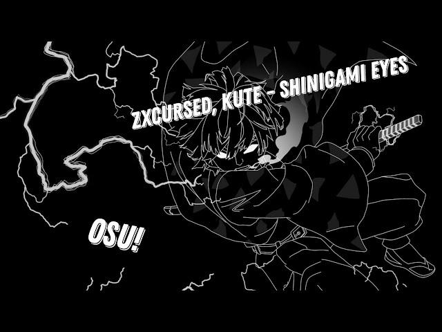 osu! zxcursed, KUTE - SHINIGAMI EYES (my map)