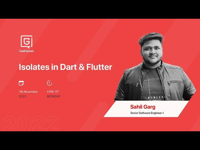 Isolates in Dart & Flutter by Sahil Garg | GeekSpeak | GeekyAnts