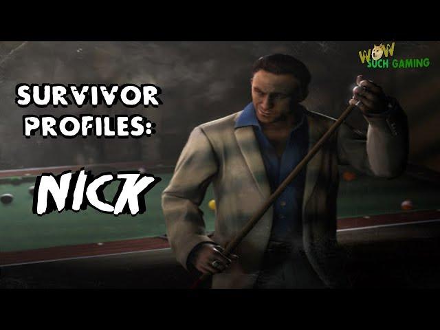 *L4D2* SURVIVOR PROFILES: -NICK-