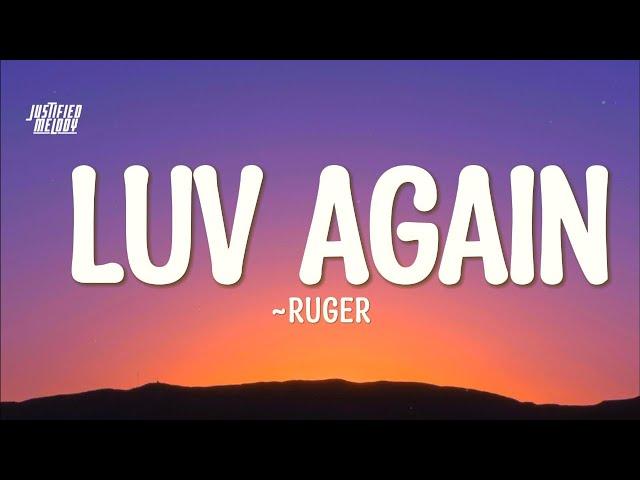 Ruger - Luv Again (Lyrics)