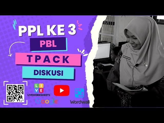 VIDEO PPL SIKLUS 3 RENCANA AKSI 3 | PEMBELAJARAN BERBASIS TPACK BERBANTU MEDIA WORDWALL DAN YOUTUBE