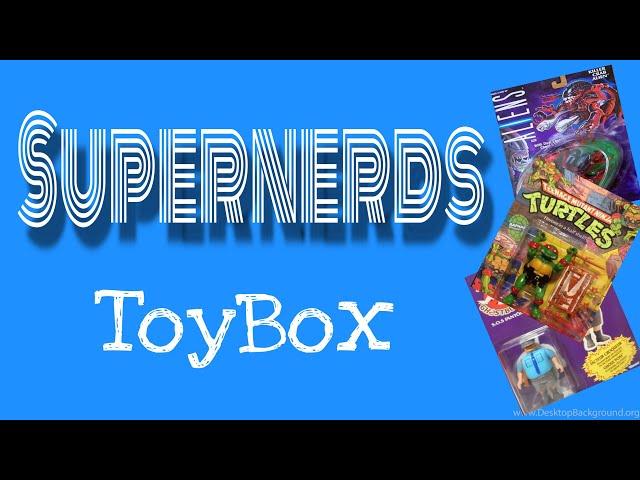 SuperNerds Toybox Episode 1