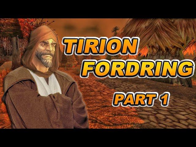 The Story of Tirion Fordring - Part 1 of 2  [Lore]