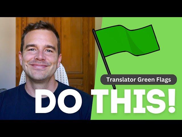 10 GREEN FLAGS IN A TRANSLATOR (Freelance Translator)