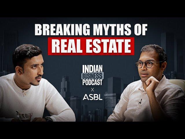 How to Invest in Indian Real estate? Complete guide in 90 mins I Indian Business Podcast