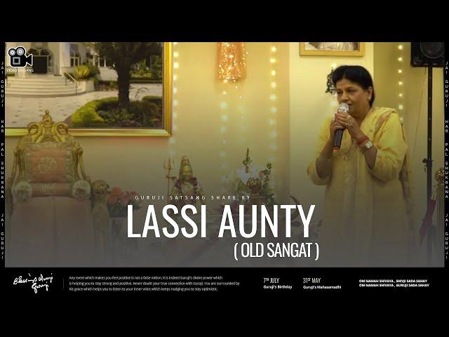 Lassi Aunty | Guruji Old Sangat | Experiences Share By Old Sangat | Guruji Satsang 