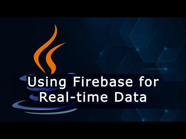 Using Firebase for Real-time Data Synchronization in Android