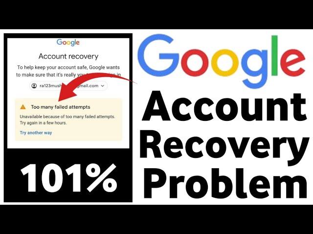 too many failed attempts gmail 2 step verification || email forgot password recovery problem 100%