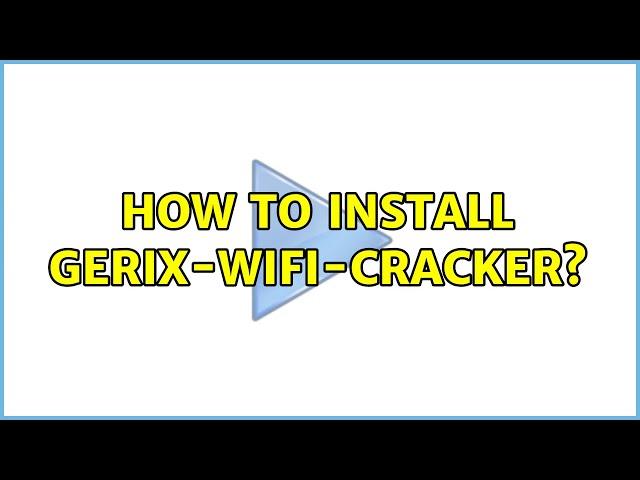 How to install Gerix-Wifi-Cracker? (2 Solutions!!)