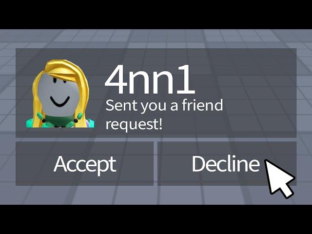 Never Friend This Roblox Player