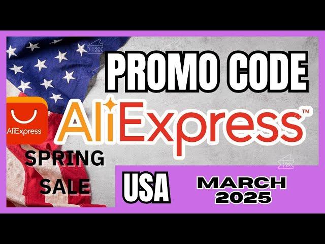 Code Promo Aliexpress / Aliexpress  MARCH 2025 - SPRING SALE PROMO - MARCH 2025 - ALIEXPRESS MARCH