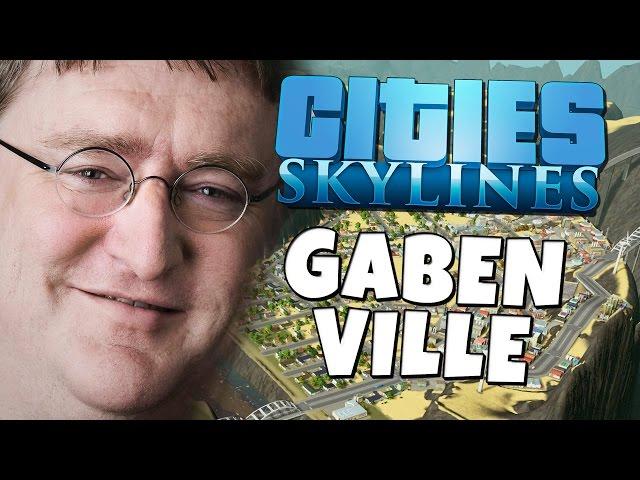 Cities: Skylines - Gaben Ville