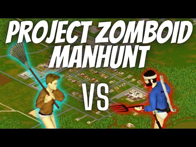 Project Zomboid Manhunt (Spoodle VS Mattsi)