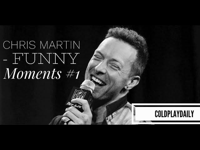 Chris Martin - Funny Moments #1