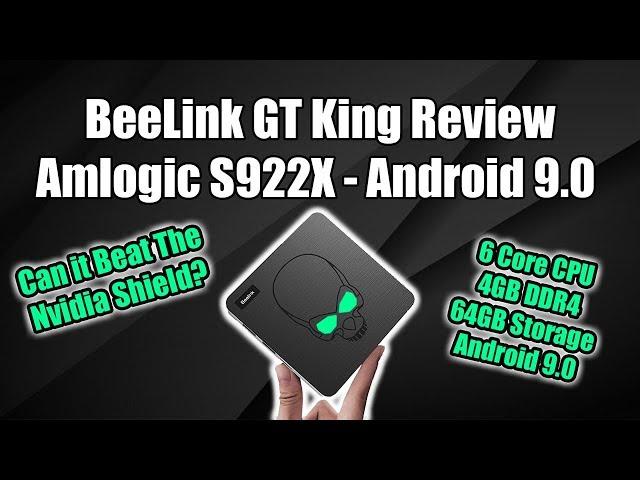 Beelink GT-King Amlogic S922X Powered Android 9.0 TV Box Review