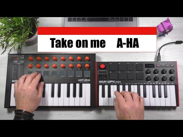 Take on me A-HA Loop (cover)Arturia Minilab MK2 e Akai MPK mini 3