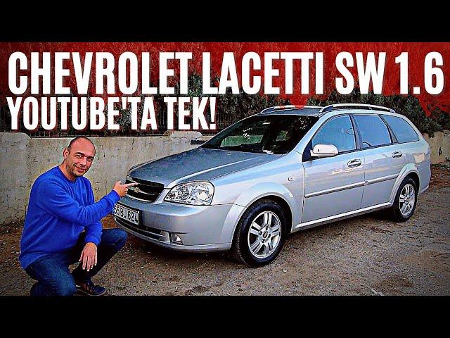 Chevrolet Lacetti SW 1.6 CDX (2006) #stationlarısevin boşuna demiyoruz! Youtube'taki tek incelemesi!