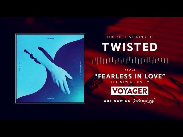 Voyager - Twisted [Official Visualiser]