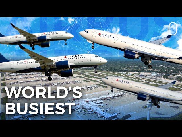 Why Atlanta Is The World's Busiest Airport