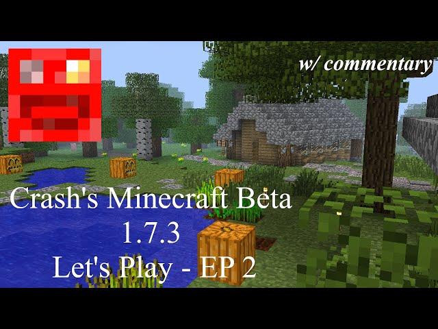 Minecraft Beta 1.7.3 Let's Play w/commentary - Episode 2 - Make a House a Home