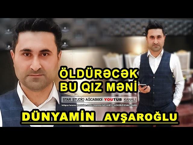 (yeni 2022) Dünyamin Avşaroğlu Öldürəcək bu qız məni / dünyamin avsaroglu oldurecek bu qiz meni