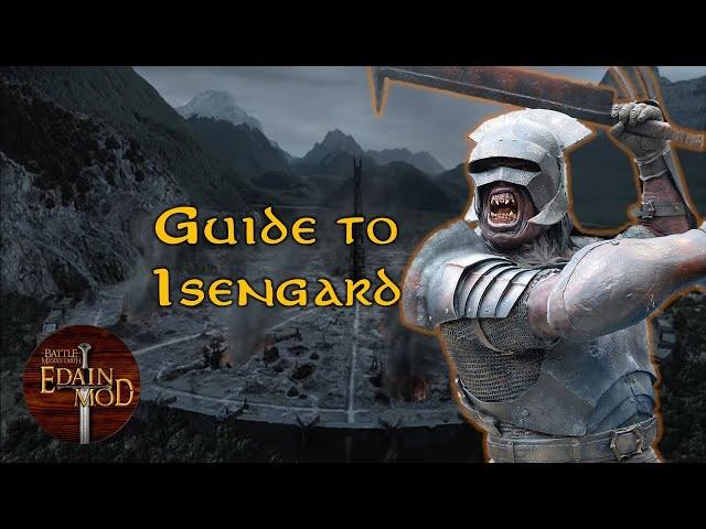 Guide to Playing Isengard | Edain Mod 4.6.1 Gameplay