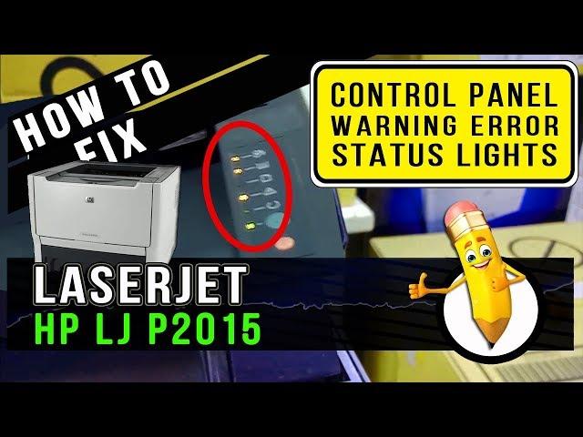 How To Fix | Control Panel Error Warning Lights | HP LaserJet P2015