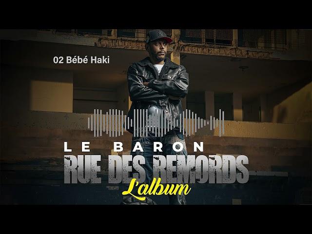 Le. Baron - Bébé Haki [ Audio officiel ]