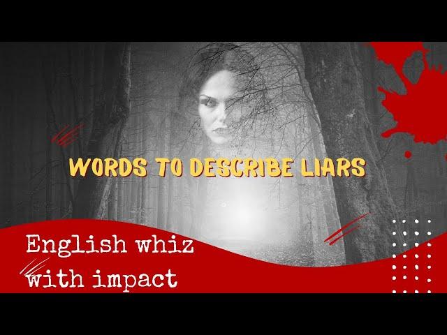 English Whiz with Impact | Improve your Vocabulary | Words to describe Liars