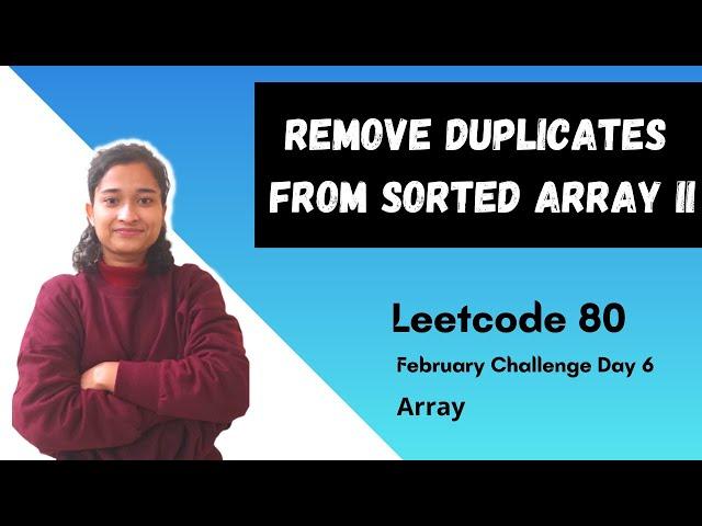 Remove Duplicates from Sorted Array II | Leetcode 80 | Array