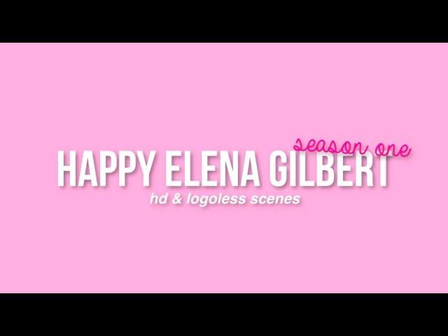 s1 happy elena hd & logoless scenes