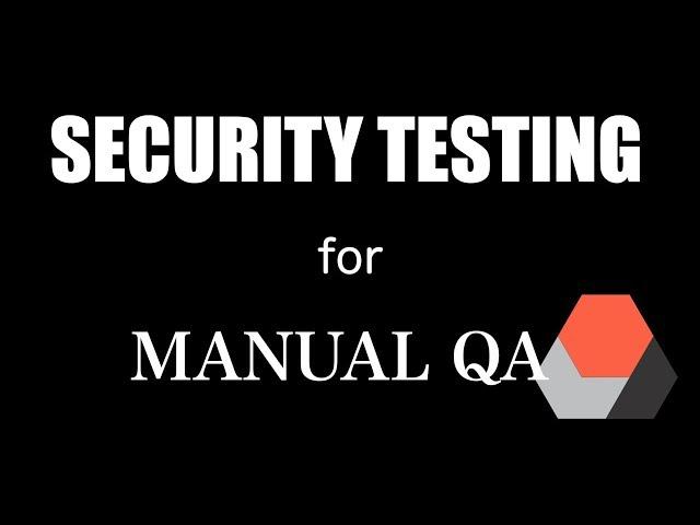 SECURITY TESTING FOR MANUAL QA | Software Testing Conference