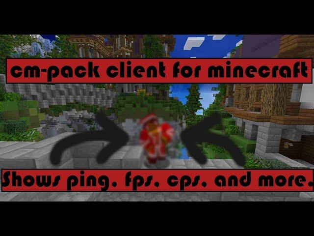 Minecraft cm-pack Client. Emotes, shows ping and fps, etc.